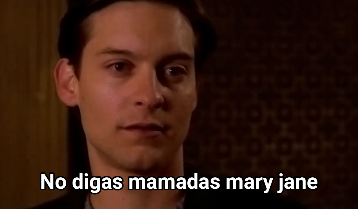 no-digas-mamadas-mary-jane.jpg